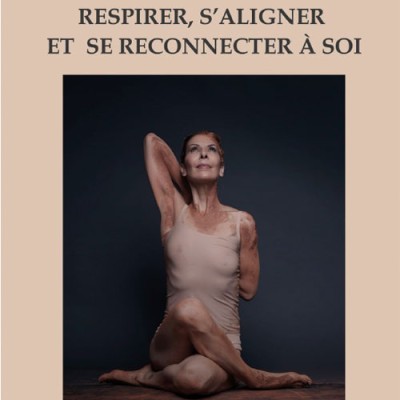 Respirer, s'aligner et se reconnecter à soi